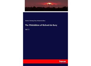 9783337732486 - The Philobiblon of Richard de Bury - Andrew Fleming West Richard de Bury Kartoniert (TB)