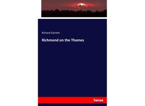 9783337733063 - Richmond on the Thames - Richard Garnett Kartoniert (TB)