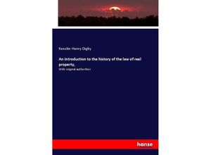 9783337733193 - An introduction to the history of the law of real property - Kenelm Henry Digby Kartoniert (TB) 9783337733193 - An introduction to the history of the law of real property - Kenelm Henry Digby Kartoniert (TB)