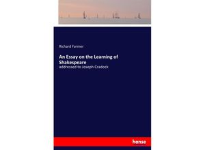 9783337734077 - An Essay on the Learning of Shakespeare - Richard Farmer Kartoniert (TB)