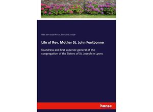 9783337734237 - Life of Rev Mother St John Fontbonne - Abbé Jean-Joseph Rivaux Sisters of St Joseph Kartoniert (TB)