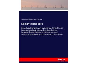 9783337734596 - Gleasons Horse Book - Oscar Rudolph Gleason Leslie E MacLeod Kartoniert (TB)