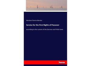 9783337734657 - Service for the First Nights of Passover - Abraham Pereira Mendes Kartoniert (TB)