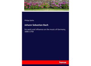 9783337734756 - Johann Sebastian Bach - Philipp Spitta Kartoniert (TB)