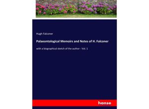 9783337734893 - Palaeontological Memoirs and Notes of H Falconer - Hugh Falconer Kartoniert (TB)