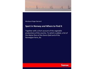 9783337734930 - Sport in Norway and Where to Find It - Mordaunt Roger Barnard Kartoniert (TB)