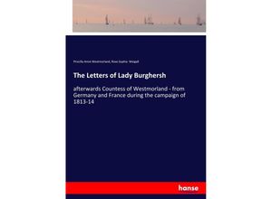 9783337734978 - The Letters of Lady Burghersh - Priscilla Anne Westmorland Rose Sophia Weigall Kartoniert (TB)