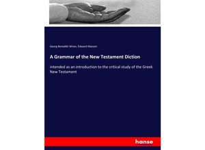 9783337735241 - A Grammar of the New Testament Diction - Georg Benedikt Winer Edward Masson Kartoniert (TB)