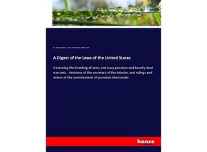 9783337735364 - A Digest of the Laws of the United States - U S Pension Bureau US Dept of the Interior Frank B Curtis Kartoniert (TB)