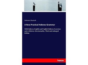 9783337735395 - A New Practical Hebrew Grammar - Solomon Deutsch Kartoniert (TB)