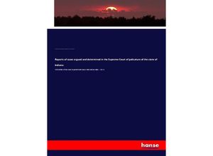 9783337735760 - Reports of cases argued and determined in the Supreme Court of judicature of the state of Indiana - Court Indiana Supreme Isaac Newton Blackford Edwin Augustine Davis Warwick Hawley Ripley Kartoniert (TB)