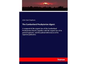 9783337736071 - The Cumberland Presbyterian digest - John Vant Stephens Kartoniert (TB)