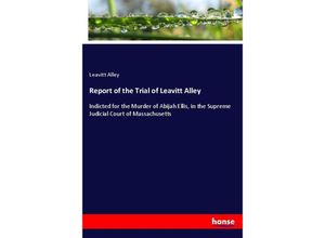 9783337739195 - Report of the Trial of Leavitt Alley - Leavitt Alley Kartoniert (TB)