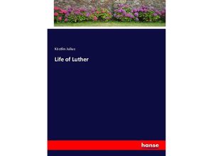 9783337741358 - Life of Luther - Köstlin Julius Kartoniert (TB)