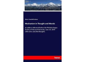 9783337743888 - Mechanism in Thought and Morals - Oliver Wendell Holmes Kartoniert (TB)