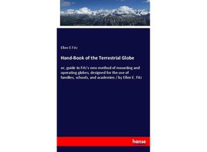 9783337743994 - Hand-Book of the Terrestrial Globe - Ellen E Fitz Kartoniert (TB)