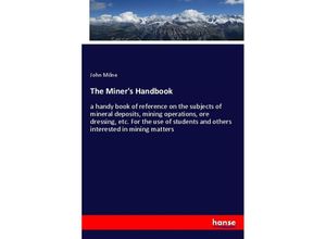 9783337744076 - The Miners Handbook - John Milne Kartoniert (TB)