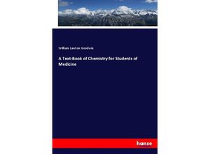9783337744205 - A Text-Book of Chemistry for Students of Medicine - William Lawton Goodwin Kartoniert (TB)