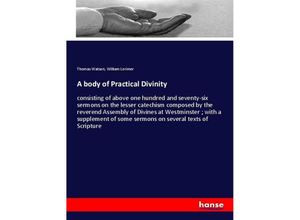 9783337747022 - A body of Practical Divinity - Thomas Watson William Lorimer Kartoniert (TB)