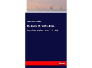 9783337748913 - The Battle of Fort Stedman - William Henry Hodgkins Kartoniert (TB)