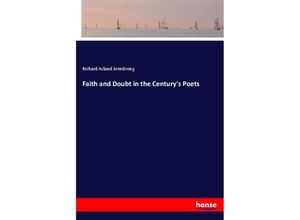 9783337751098 - Faith and Doubt in the Centurys Poets - Richard Acland Armstrong Kartoniert (TB)