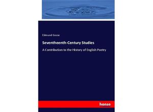 9783337752408 - Seventheenth-Century Studies - Edmund Gosse Kartoniert (TB)