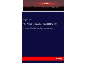 9783337752583 - The Annals of Cleveland from 1896 to 1897 - Eugene Zerno Kartoniert (TB)