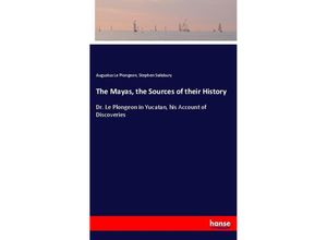 9783337753177 - The Mayas the Sources of their History - Augustus Le Plongeon Stephen Salisbury Kartoniert (TB)