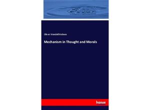 9783337753313 - Mechanism in Thought and Morals - Oliver Wendell Holmes Kartoniert (TB)