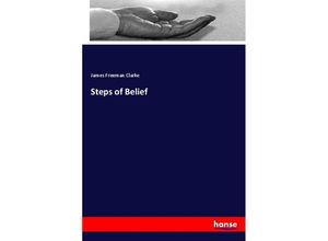 9783337753535 - Steps of Belief - James Freeman Clarke Kartoniert (TB)