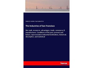 9783337754952 - The Industries of San Francisco - Frederick H Hackett Kartoniert (TB)