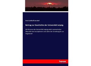 9783337757052 - Beitrag zur Geschichte der Universitát Leipzig - Ernst Gotthelf Gersdorf Kartoniert (TB)