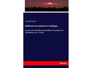 9783337757090 - Molluscorum systema et catalogus - Friedrich Paetel Kartoniert (TB)