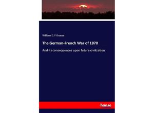 9783337759520 - The German-French War of 1870 - William E F Krause Kartoniert (TB)