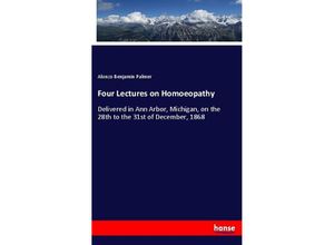 9783337761684 - Four Lectures on Homoeopathy - Alonzo Benjamin Palmer Kartoniert (TB)