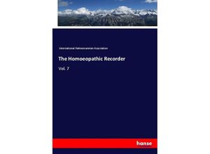 9783337762971 - The Homoeopathic Recorder - International Hahnemannian Association Kartoniert (TB)