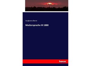 9783337763626 - Muttersprache III 1888 - Junghanns Baron Kartoniert (TB)