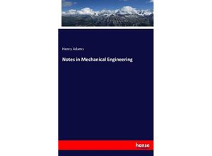 9783337764333 - Notes in Mechanical Engineering - Henry Adams Kartoniert (TB)