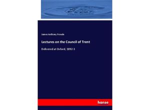 9783337764838 - Lectures on the Council of Trent - James Anthony Froude Kartoniert (TB)