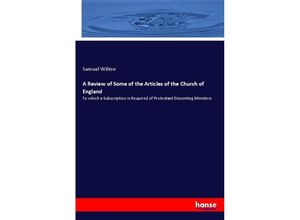 9783337766245 - A Review of Some of the Articles of the Church of England - Samuel Wilton Kartoniert (TB)