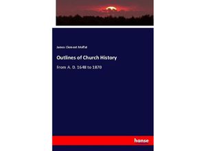 9783337766504 - Outlines of Church History - James Clement Moffat Kartoniert (TB)