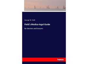 9783337767488 - Fields Medico-legal Guide - George W Field Kartoniert (TB)