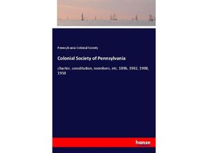 9783337770204 - Colonial Society of Pennsylvania - Pennsylvania Colonial Society Kartoniert (TB)