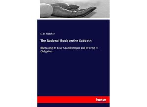 9783337772413 - The National Book on the Sabbath - E B Fletcher Kartoniert (TB)