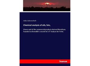 9783337773229 - Chemical analysis of oils fats - Julius Lekwowitsch Kartoniert (TB)