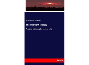 9783337774721 - The midnight charge  - W Elsworth Stedman Kartoniert (TB)