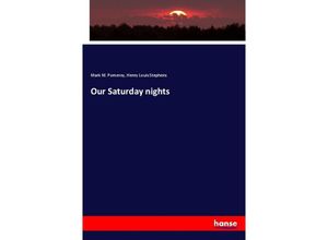 9783337774783 - Our Saturday nights - Mark M Pomeroy Henry Louis Stephens Kartoniert (TB)