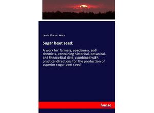 9783337774905 - Sugar beet seed  - Lewis Sharpe Ware Kartoniert (TB)