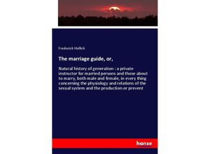 9783337775445 - The marriage guide or - Frederick Hollick Kartoniert (TB)