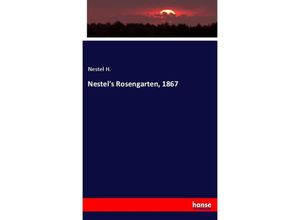 9783337775926 - Nestels Rosengarten 1867 - Nestel H Kartoniert (TB)